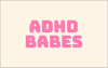 ADHD BABES CIC
