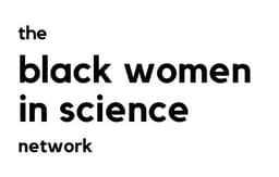 BLACK WOMEN IN SCIENCE NETWORK CIC