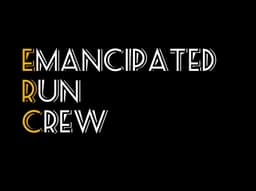 EMANCIPATED RUN CREW CIC