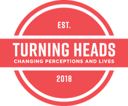 TURNING HEADS-CHANGING PERCEPTIONS AND LIVES CIC