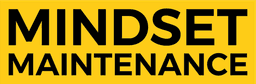 MINDSET MAINTENANCE CIC