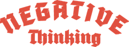 NEGATIVE THINKING CIC