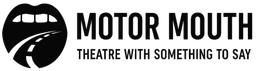 MOTOR MOUTH THEATRE CIC